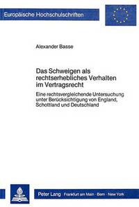 Book Cover for Das Schweigen Als Rechtserhebliches Verhalten Im Vertragsrecht by Alexander Basse