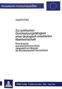 Book Cover for Zur Politischen Durchsetzungsfahigkeit Einer Okologisch Orientierten Marktwirtschaft by Joachim Paul