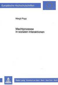 Book Cover for Machtprozesse in Sozialen Interaktionen by Margit Popp