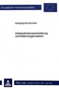 Book Cover for Unternehmensentwicklung Und Matrixorganisation by Wolfgang Zimmermann