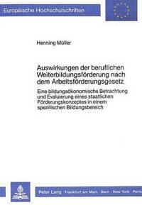 Book Cover for Auswirkungen Der Beruflichen Weiterbildungsforderung Nach Dem Arbeitsforderungsgesetz by Henning Müller