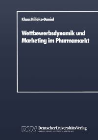 Book Cover for Wettbewerbsdynamik Und Marketing Im Pharmamarkt by Klaus HillekeDaniel