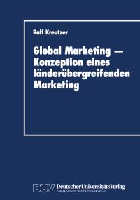 Book Cover for Global Marketing — Konzeption Eines Länderübergreifenden Marketing by Ralf Kreutzer