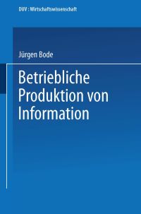 Book Cover for Betriebliche Produktion Von Information by Jürgen Bode