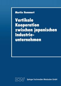 Book Cover for Vertikale Kooperation Zwischen Japanischen Industrieunternehmen by Martin Hemmert