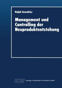 Book Cover for Management Und Controlling Der Neuproduktentstehung by Ralph Sawalsky