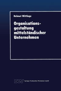 Book Cover for Organisationsgestaltung Mittelständischer Unternehmen by Helmut Wittlage
