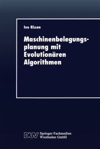 Book Cover for Maschinenbelegungsplanung Mit Evolutionären Algorithmen by Ivo Rixen