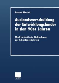 Book Cover for Auslandsverschuldung Der Entwicklungsländer in Den 90Er Jahren by Roland Mestel