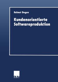 Book Cover for Kundenorientierte Softwareproduktion by Helmut Degen