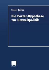 Book Cover for Die Porter-Hypothese Zur Umweltpolitik by Gregor Taistra