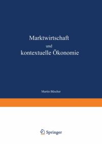 Book Cover for Marktwirtschaft Und Kontextuelle Ökonomie by Martin Büscher