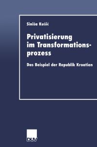 Book Cover for Privatisierung Im Transformationsprozess by Sinisa Kusic