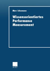 Book Cover for Wissensorientiertes Performance Measurement by Marc Schomann