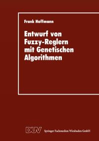 Book Cover for Entwurf Von Fuzzy-Reglern Mit Genetischen Algorithmen by Frank Hoffmann