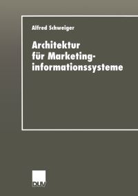 Book Cover for Architektur Für Marketinginformationssysteme by Alfred Schweiger