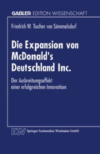Book Cover for Die Expansion Von McDonald's Deutschland Inc by Friedrich W Tucher von Simmelsdorf