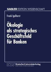 Book Cover for Ökologie Als Strategisches Geschäftsfeld Für Banken by Frank Igelhorst
