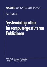 Book Cover for Systemintegration Im Computergestützten Publizieren by Kurt Sandkuhl