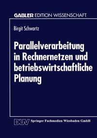 Book Cover for Parallelverarbeitung in Rechnernetzen Und Betriebswirtschaftliche Planung by Birgit Schwartz
