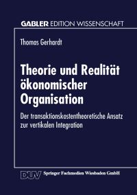 Book Cover for Theorie Und Realität Ökonomischer Organisation by Thomas Gerhardt