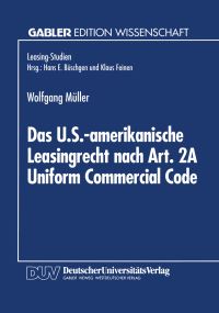 Book Cover for Das U.S.-Amerikanische Leasingrecht Nach Art. 2A Uniform Commercial Code by Wolfgang Müller