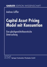 Book Cover for Capital Asset Pricing Model Mit Konsumtion by Andreas Löffler