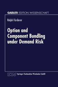 Book Cover for Option and Component Bundling Under Demand Risk by Ralph Fürderer