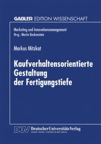Book Cover for Kaufverhaltensorientierte Gestaltung Der Fertigungstiefe by Markus Mitzkat