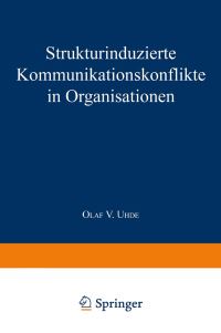 Book Cover for Strukturinduzierte Kommunikationskonflikte in Organisationen by Olaf V Uhde