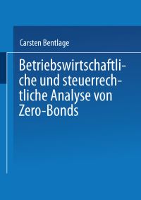 Book Cover for Betriebswirtschaftliche Und Steuerrechtliche Analyse Von Zero-Bonds by Carsten Bentlage