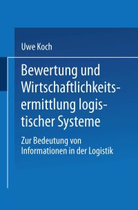 Book Cover for Bewertung Und Wirtschaftlichkeitsermittlung Logistischer Systeme by Uwe Koch