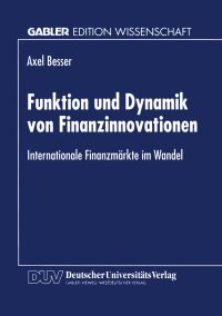 Book Cover for Funktion Und Dynamik Von Finanzinnovationen by Axel Besser