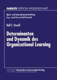 Book Cover for Determinanten Und Dynamik Des Organizational Learning by Ralf E Strauß