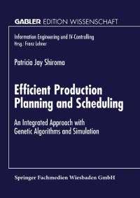 Book Cover for Efficient Production Planning and Scheduling by Patricia Shiroma