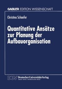 Book Cover for Quantitative Ansätze Zur Planung Der Aufbauorganisation by Christina Schaefer