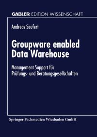 Book Cover for Groupware Enabled Data Warehouse by Andreas Seufert