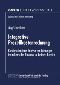 Book Cover for Integrative Prozekostenrechnung by Jörg Schweikart