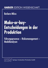 Book Cover for Make-or-Buy-Entscheidungen in Der Produktion by Barbara Mikus