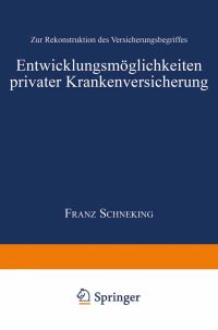Book Cover for Entwicklungsmöglichkeiten Privater Krankenversicherung by Franz Schencking
