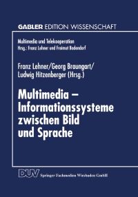 Book Cover for Multimedia — Informationssysteme Zwischen Bild Und Sprache by Franz Lehner