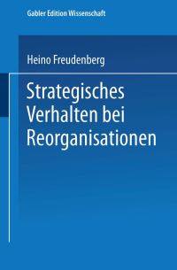 Book Cover for Strategisches Verhalten Bei Reorganisationen by Heino Freudenberg