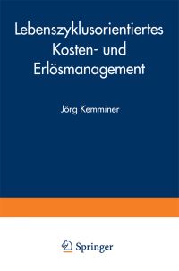Book Cover for Lebenszyklusorientiertes Kosten- Und Erlösmanagement by Jörg Kemminer