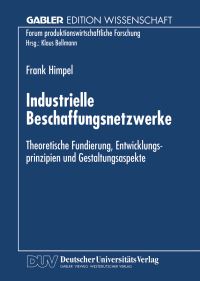 Book Cover for Industrielle Beschaffungsnetzwerke by Frank Himpel