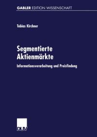 Book Cover for Segmentierte Aktienmärkte by Tobias Kirchner
