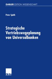 Book Cover for Strategische Vertriebswegeplanung Von Universalbanken by Peter Späth