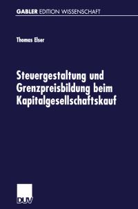 Book Cover for Steuergestaltung Und Grenzpreisbildung Beim Kapitalgesellschaftskauf by Thomas Elser