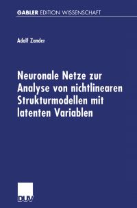 Book Cover for Neuronale Netze Zur Analyse Von Nichtlinearen Strukturmodellen Mit Latenten Variablen by Adolf Zander