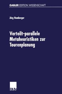 Book Cover for Verteilt-Parallele Metaheuristiken Zur Tourenplanung by Jörg Homberger