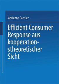 Book Cover for Efficient Consumer Response Aus Kooperationstheoretischer Sicht by Adrienne Cansier